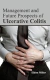 Management and Future Prospects of Ulcerative Colitis