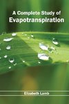 A Complete Study of Evapotranspiration