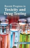 Recent Progress in Toxicity and Drug Testing