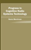 Progress in Cognitive Radio Systems Technology