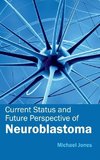 Current Status and Future Perspective of Neuroblastoma