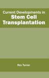 Current Developments in Stem Cell Transplantation