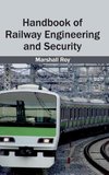 Handbook of Railway Engineering and Security