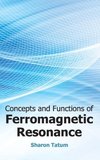 Concepts and Functions of Ferromagnetic Resonance