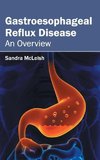 Gastroesophageal Reflux Disease