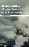 Biodegradation of Hazardous and Other Compounds