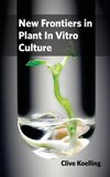 New Frontiers in Plant In Vitro Culture