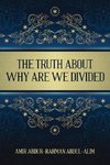 The Truth About Why Are We Divided