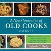 A New Generation of Old Cooks, Volume 2