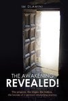 The Awakening Revealed!
