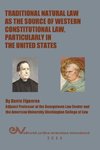 Traditional Natural Law as the Source of Western Constitutional Law, Particularly in the United States