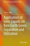 Application of Ionic Liquids on Rare Earth Green Separation and Utilization