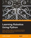 LEARNING ROBOTICS USING PYTHON