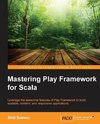 Mastering Play Framework for Scala