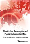 Wei, L:  Globalization, Consumption And Popular Culture In E