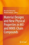 Material Designs and New Physical Properties in MX- and MMX-Chain Compounds