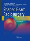 Shaped Beam Radiosurgery