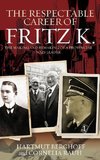 RESPECTABLE CAREER OF FRITZ K