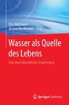 Wasser als Quelle des Lebens