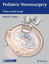 Pediatric Neurosurgery: Tricks of the Trade