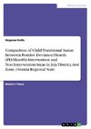 Comparison of Child Nutritional Status Between Positive Deviance/Hearth (PD/Hearth) Intervention and Non-Intervention Areas in Jeju District, Arsi Zone, Oromia Regional State