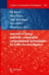 Internet of Things and Inter-cooperative Computational Technologies for Collective Intelligence