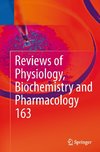 Reviews of Physiology, Biochemistry and Pharmacology, Vol. 163