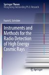 Instruments and Methods for the Radio Detection of High Energy Cosmic Rays