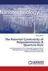 The Potential Cytotoxicity of Polyoxometalates & Quantum Dots