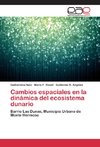 Cambios espaciales en la dinámica del ecosistema dunario