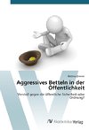 Aggressives Betteln in der Öffentlichkeit