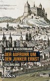 Wassermann, J: Aufruhr um den Junker Ernst
