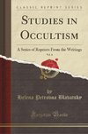 Blavatsky, H: Studies in Occultism, Vol. 4