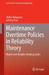 Maintenance Overtime Policies in Reliability Theory