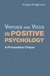 Virtues and Vices in Positive Psychology