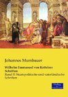 Wilhelm Emmanuel von Kettelers Schriften