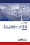 Thiol Surfactants with Gold Nanoparticles as sensors for metals