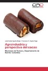 Agroindustria y perspectiva del cacao