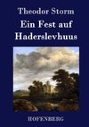 Ein Fest auf Haderslevhuus