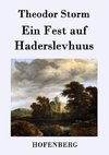 Ein Fest auf Haderslevhuus