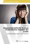 Gegenüberstellende Analyse methodischer Aspekte der Lieder