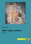 Über Liebe und Ehe