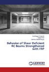 Behavior of Shear Deficient RC Beams Strengthened with FRP