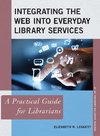 Integrating the Web into Everyday Library Services