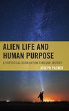 Alien Life and Human Purpose