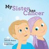 My Sister Has Cancer