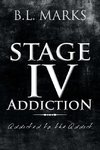 Stage IV Addiction