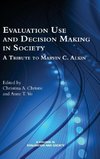 Evaluation Use and Decision-Making in Society