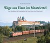 Wege aus Eisen im Mostviertel