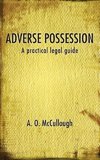 Adverse Possession - A practical legal guide